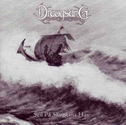 Draugsang : Seil På Skyggans Hav